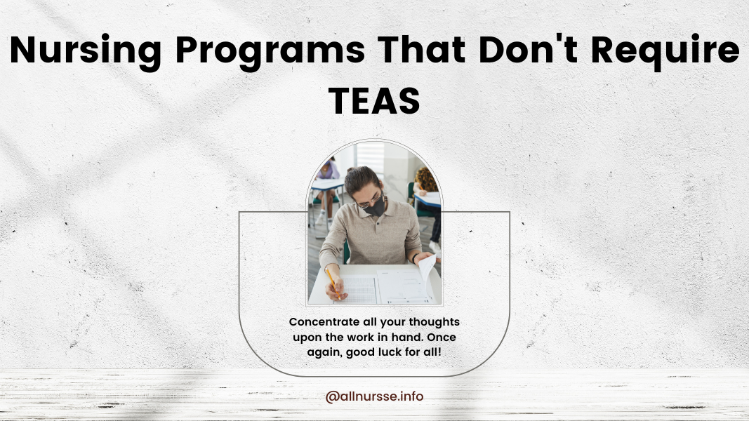 Nursing Programs That Don't Require TEAS: