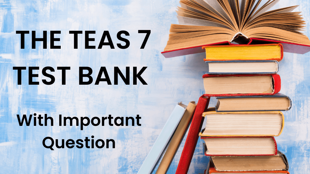 teas 7 test bank